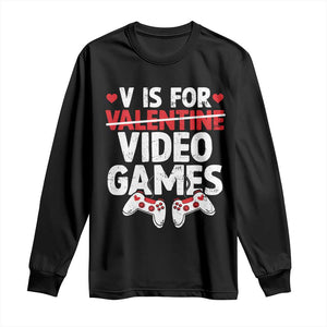 Valentines Day Gamers Long Sleeve Shirt V Is For Video Games TS10 Black Print Your Wear