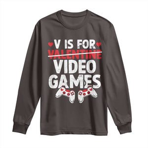 Valentines Day Gamers Long Sleeve Shirt V Is For Video Games TS10 Dark Chocolate Print Your Wear