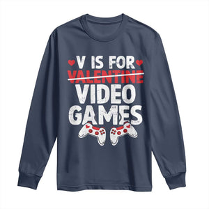 Valentines Day Gamers Long Sleeve Shirt V Is For Video Games TS10 Navy Print Your Wear