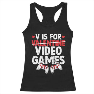 Valentines Day Gamers Racerback Tank Top V Is For Video Games TS10 Black Print Your Wear