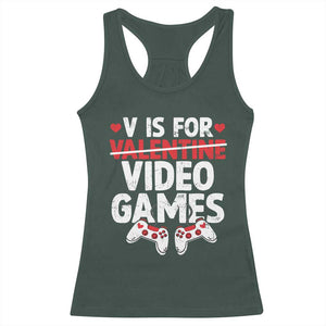 Valentines Day Gamers Racerback Tank Top V Is For Video Games TS10 Dark Forest Green Print Your Wear