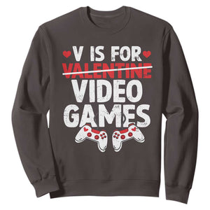 Valentines Day Gamers Sweatshirt V Is For Video Games TS10 Dark Chocolate Print Your Wear