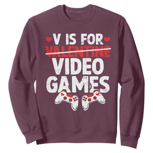 Valentines Day Gamers Sweatshirt V Is For Video Games TS10 Maroon Print Your Wear