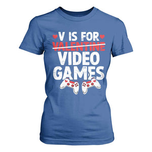 Valentines Day Gamers T Shirt For Women V Is For Video Games TS10 Royal Blue Print Your Wear