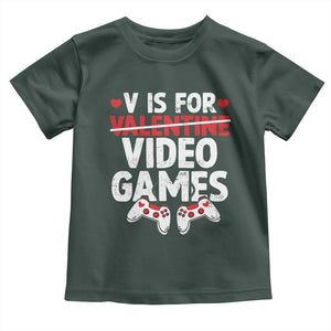 Valentines Day Gamers Toddler T Shirt V Is For Video Games TS10 Dark Forest Green Print Your Wear