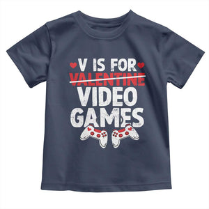 Valentines Day Gamers Toddler T Shirt V Is For Video Games TS10 Navy Print Your Wear