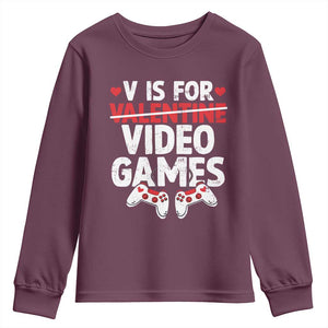 Valentines Day Gamers Youth Sweatshirt V Is For Video Games TS10 Maroon Print Your Wear