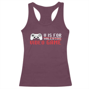 Valentines Day Gamers Racerback Tank Top V Is For Video Games Gamer TS10 Maroon Print Your Wear