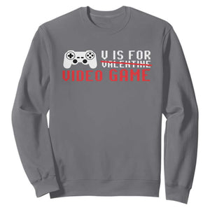 Valentines Day Gamers Sweatshirt V Is For Video Games Gamer TS10 Charcoal Print Your Wear