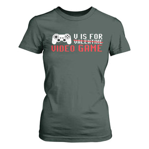 Valentines Day Gamers T Shirt For Women V Is For Video Games Gamer TS10 Dark Forest Green Print Your Wear