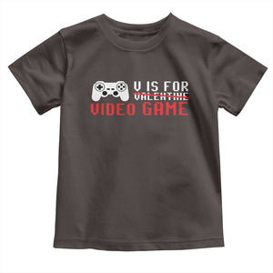 Valentines Day Gamers Toddler T Shirt V Is For Video Games Gamer TS10 Dark Chocolate Print Your Wear