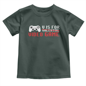 Valentines Day Gamers Toddler T Shirt V Is For Video Games Gamer TS10 Dark Forest Green Print Your Wear