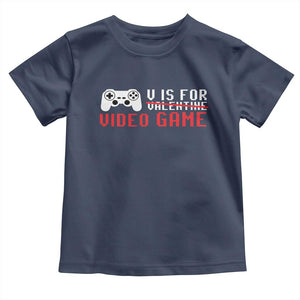 Valentines Day Gamers Toddler T Shirt V Is For Video Games Gamer TS10 Navy Print Your Wear