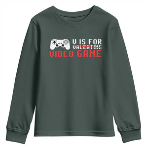 Valentines Day Gamers Youth Sweatshirt V Is For Video Games Gamer TS10 Dark Forest Green Print Your Wear