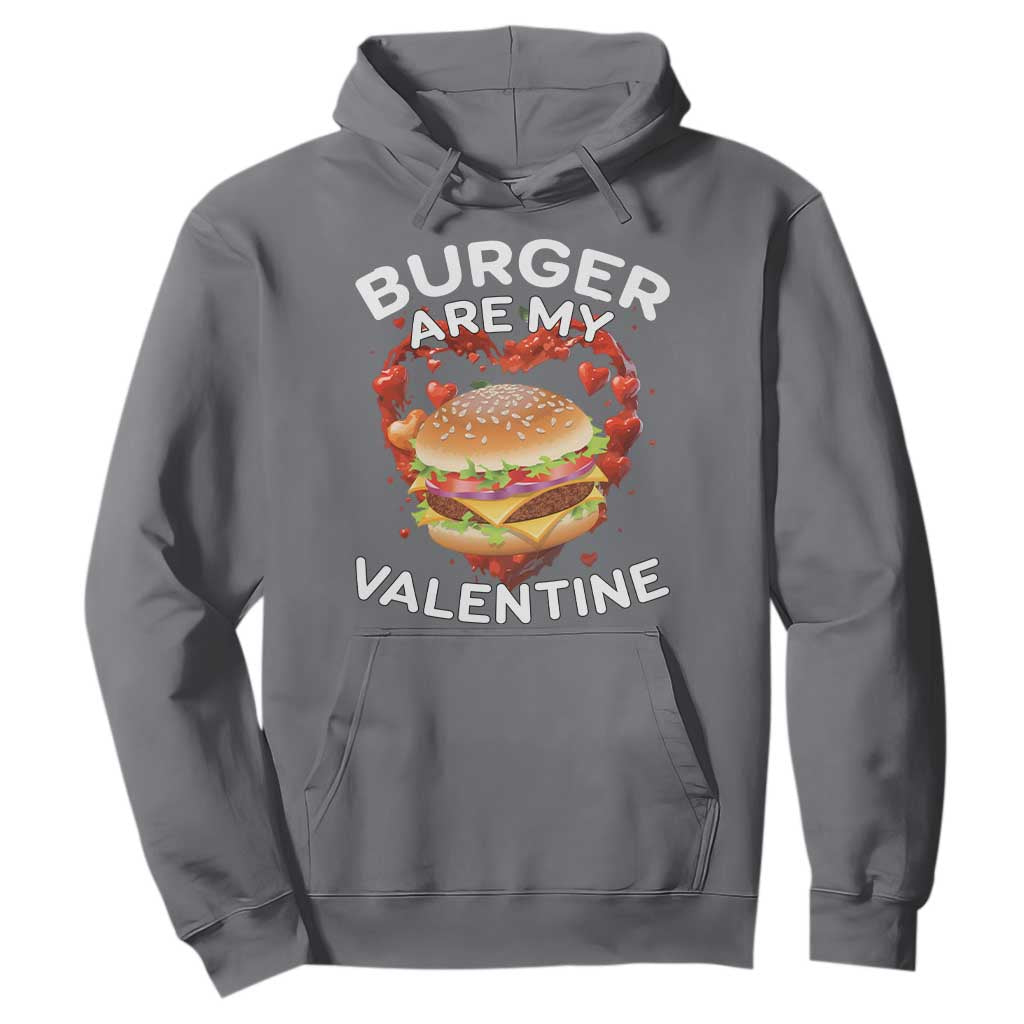 Burger Is My Valentine Funny Valentines Day Hoodie TS10 Charcoal Print Your Wear