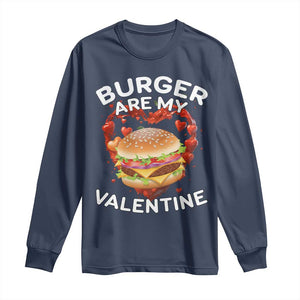 Burger Is My Valentine Funny Valentines Day Long Sleeve Shirt TS10 Navy Print Your Wear