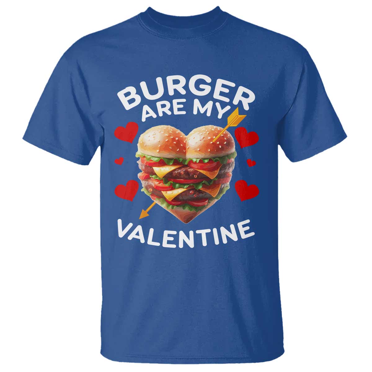 Funny Burger Is My Valentine Valentines Day Heart T Shirt TS10 Royal Blue Print Your Wear