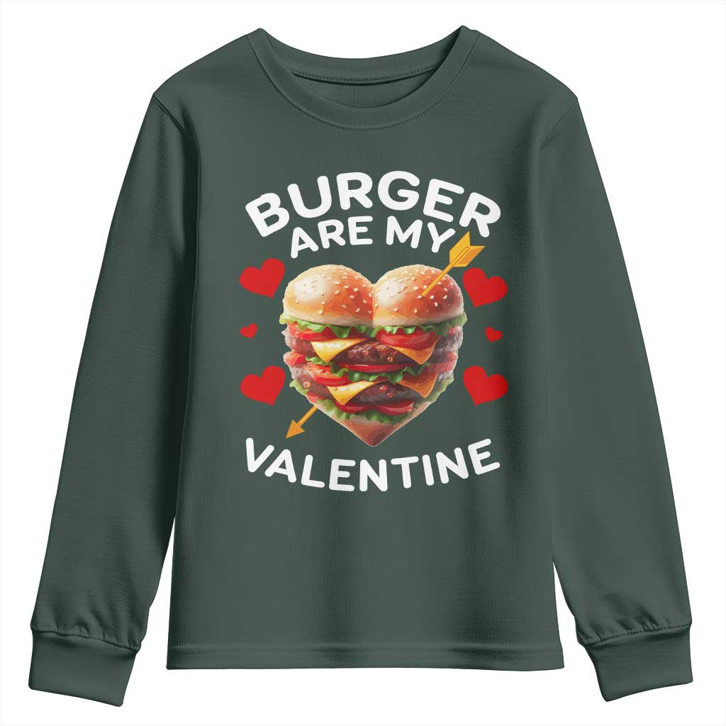 Funny Burger Is My Valentine Valentines Day Heart Youth Sweatshirt TS10 Dark Forest Green Print Your Wear