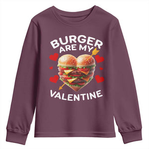 Funny Burger Is My Valentine Valentines Day Heart Youth Sweatshirt TS10 Maroon Print Your Wear