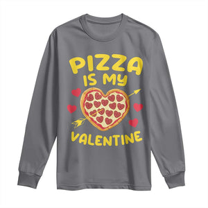 Pizza Is My Valentine Valentines Day Heart Pepperoni Lover Long Sleeve Shirt TS10 Charcoal Print Your Wear