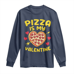 Pizza Is My Valentine Valentines Day Heart Pepperoni Lover Long Sleeve Shirt TS10 Navy Print Your Wear