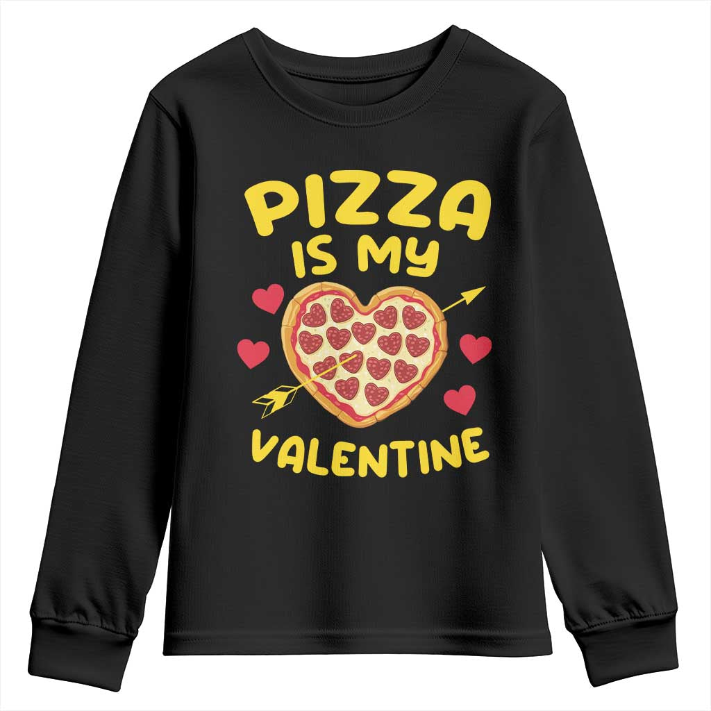 Pizza Is My Valentine Valentines Day Heart Pepperoni Lover Youth Sweatshirt TS10 Black Print Your Wear