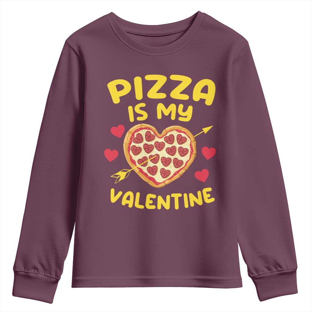 Pizza Is My Valentine Valentines Day Heart Pepperoni Lover Youth Sweatshirt TS10 Maroon Print Your Wear
