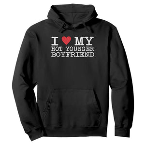 I Love My Hot Younger Boyfriend Hoodie TS10 Black Print Your Wear