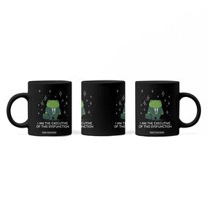 Funny Frog Coffee Mug I Am The Executive Of This Dysfunction TS10 Print Your Wear
