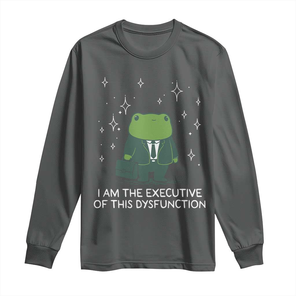 Funny Frog Long Sleeve Shirt I Am The Executive Of This Dysfunction TS10 Dark Heather Print Your Wear