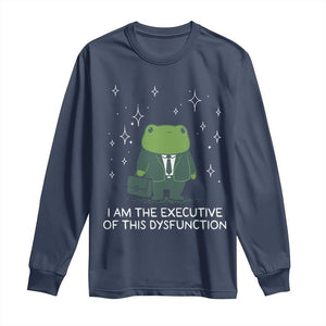 Funny Frog Long Sleeve Shirt I Am The Executive Of This Dysfunction TS10 Navy Print Your Wear