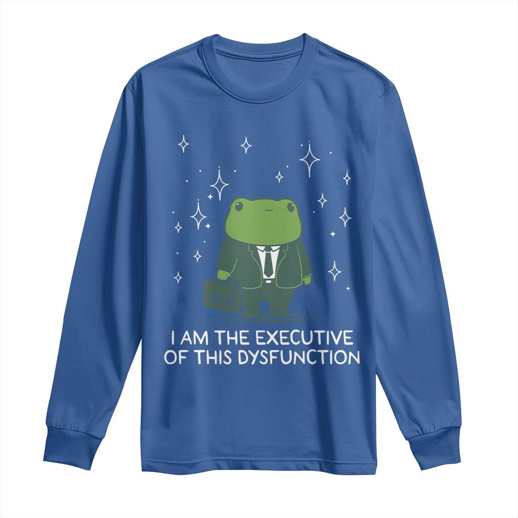 Funny Frog Long Sleeve Shirt I Am The Executive Of This Dysfunction TS10 Royal Blue Print Your Wear