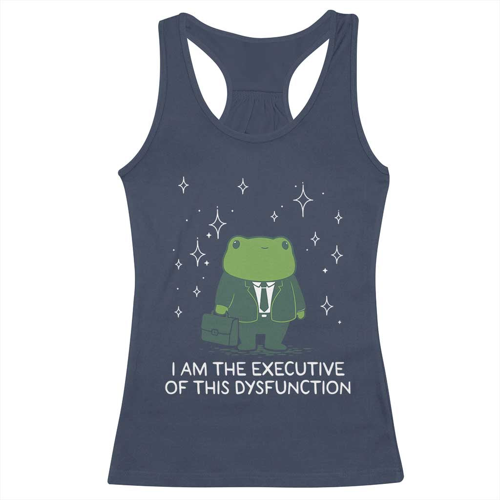 Funny Frog Racerback Tank Top I Am The Executive Of This Dysfunction TS10 Navy Print Your Wear