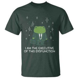 Funny Frog T Shirt I Am The Executive Of This Dysfunction TS10 Dark Forest Green Print Your Wear