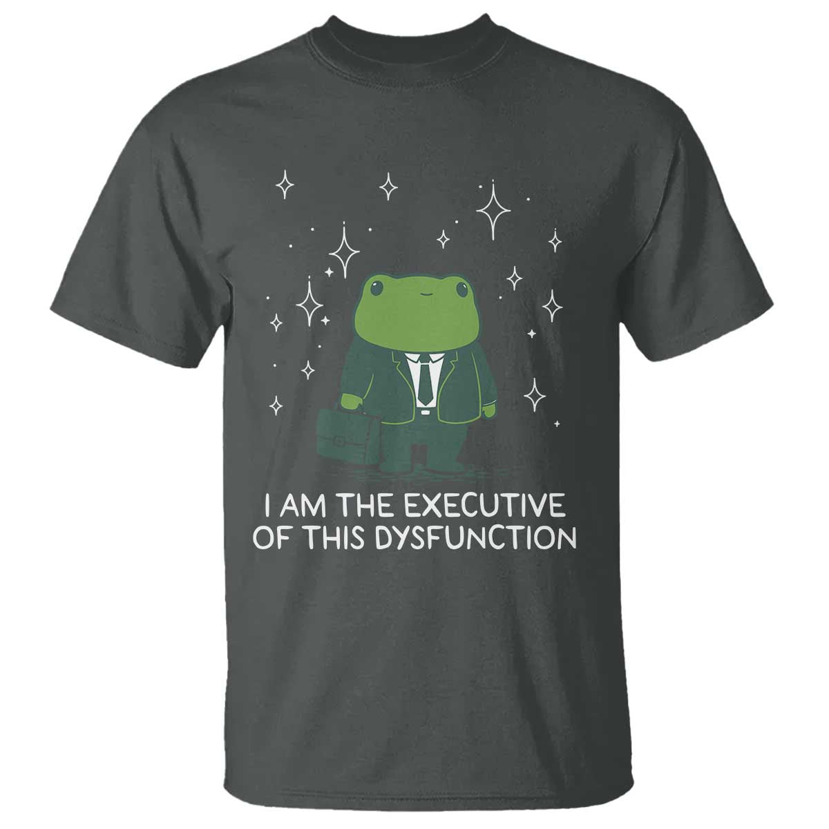 Funny Frog T Shirt I Am The Executive Of This Dysfunction TS10 Dark Heather Print Your Wear