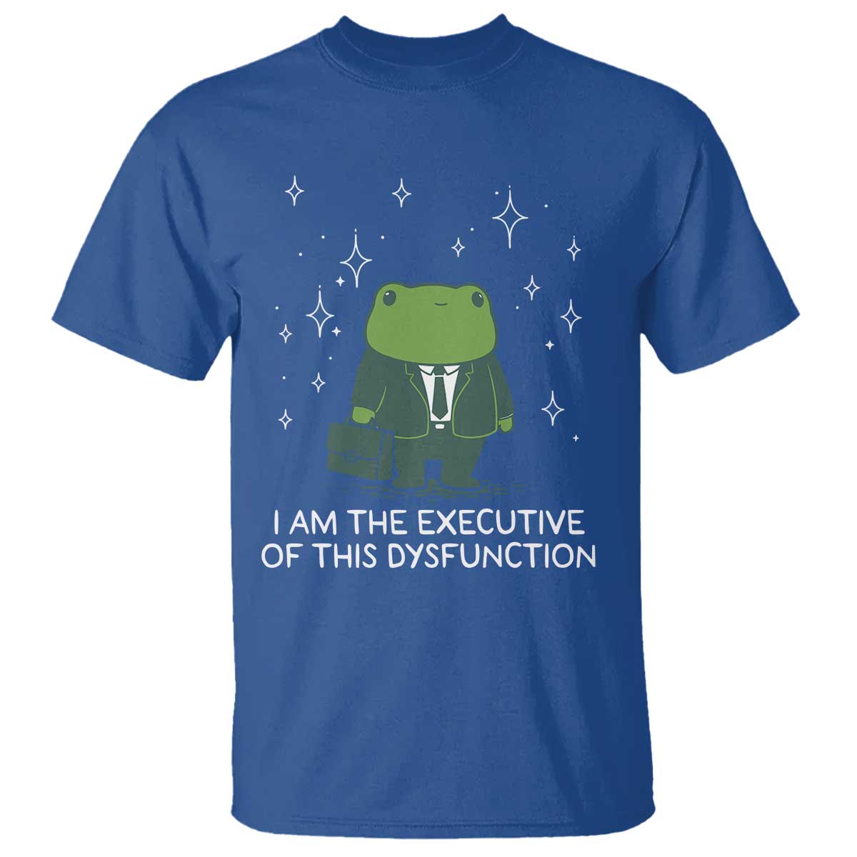 Funny Frog T Shirt I Am The Executive Of This Dysfunction TS10 Royal Blue Print Your Wear
