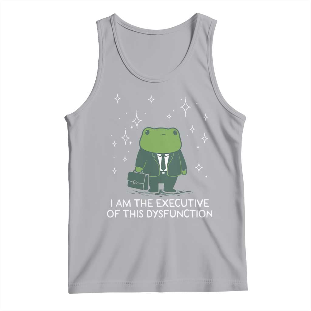 Funny Frog Tank Top I Am The Executive Of This Dysfunction TS10 Athletic Heather Print Your Wear