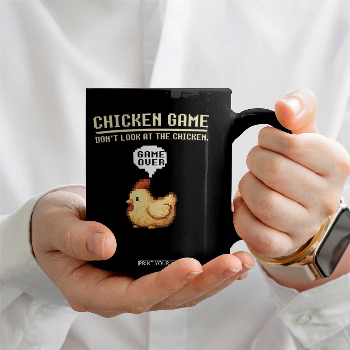 Funny Chicken Coffee Mug Game Dont Look At The Chicken TS10 Print Your Wear
