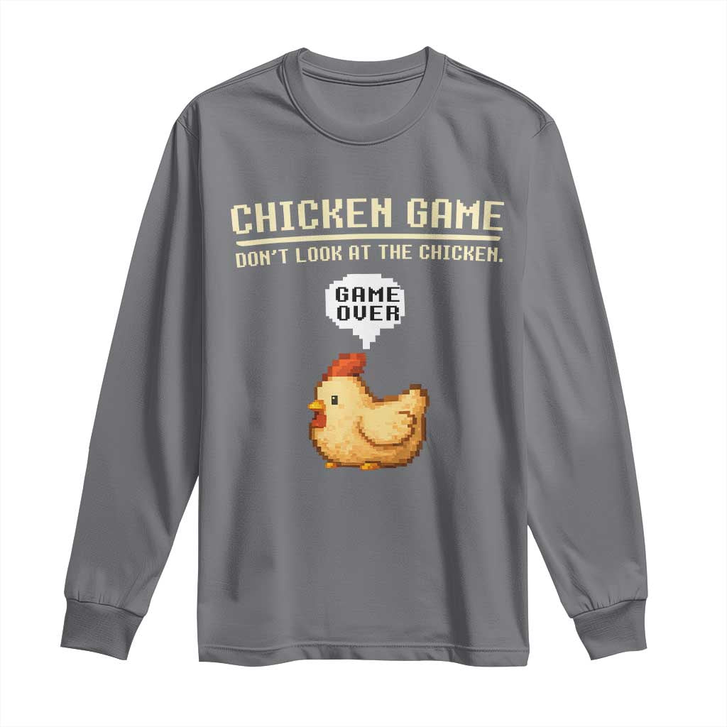Funny Chicken Long Sleeve Shirt Game Dont Look At The Chicken TS10 Charcoal Print Your Wear