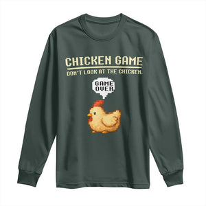 Funny Chicken Long Sleeve Shirt Game Dont Look At The Chicken TS10 Dark Forest Green Print Your Wear