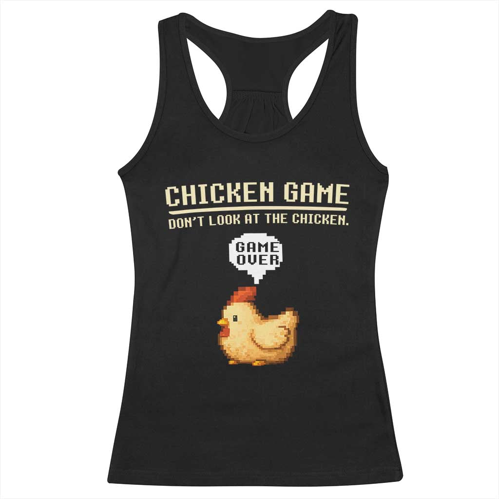 Funny Chicken Racerback Tank Top Game Dont Look At The Chicken TS10 Black Print Your Wear
