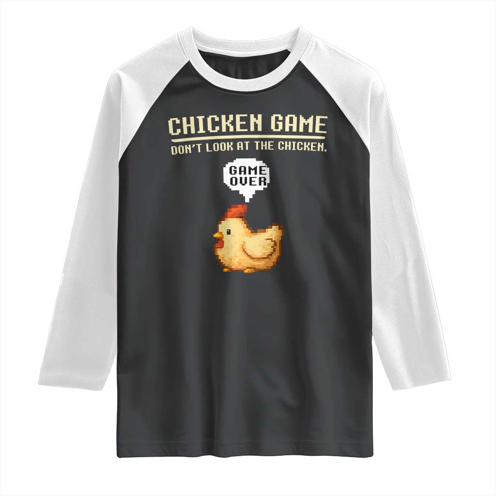 Funny Chicken Raglan Shirt Game Dont Look At The Chicken TS10 Black White Print Your Wear