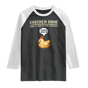 Funny Chicken Raglan Shirt Game Dont Look At The Chicken TS10 Black White Print Your Wear