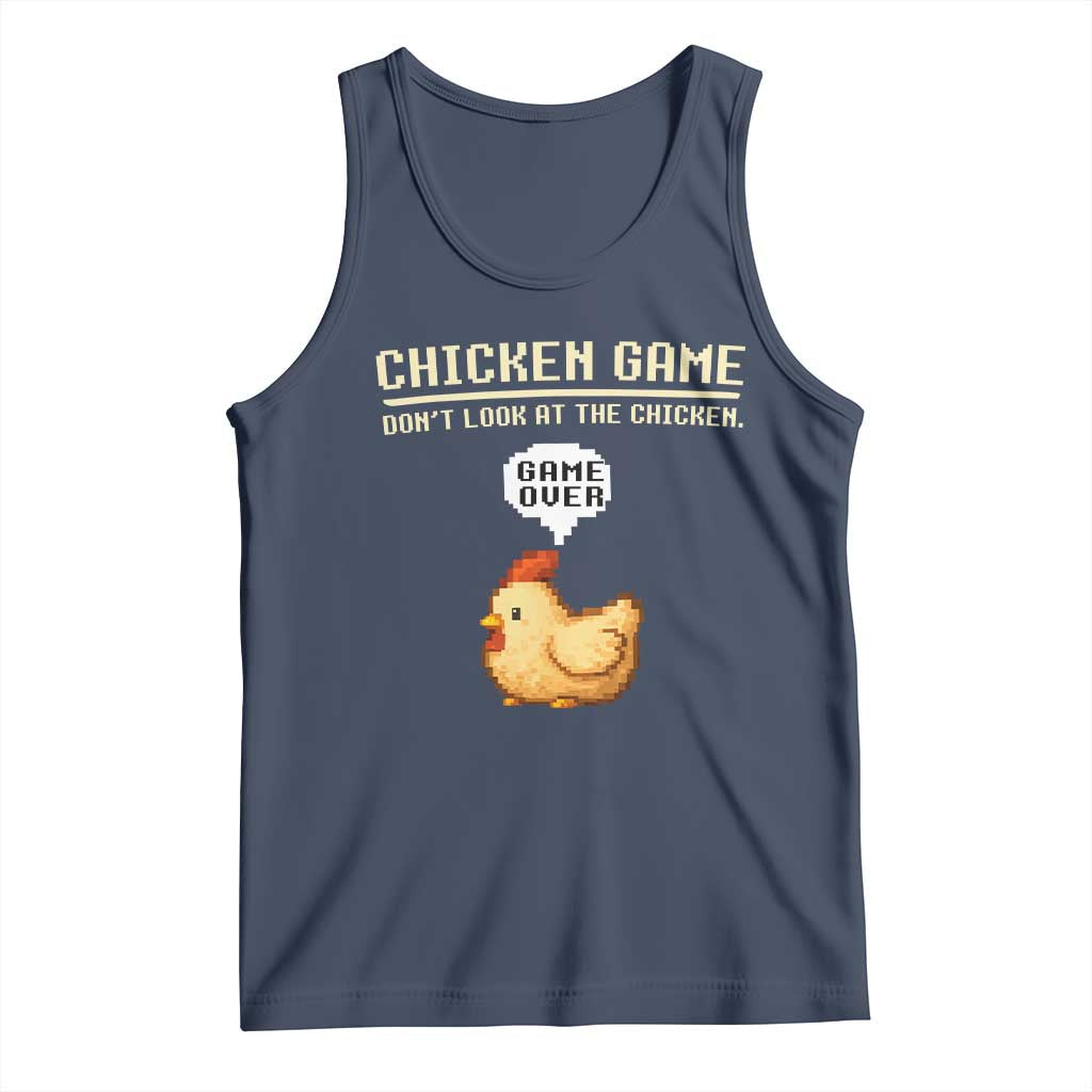 Funny Chicken Tank Top Game Dont Look At The Chicken TS10 Navy Print Your Wear