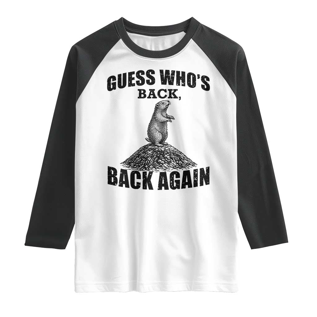 Funny Groundhog Day Raglan Shirt Retro Guess Whos Back TS10 White Black Print Your Wear