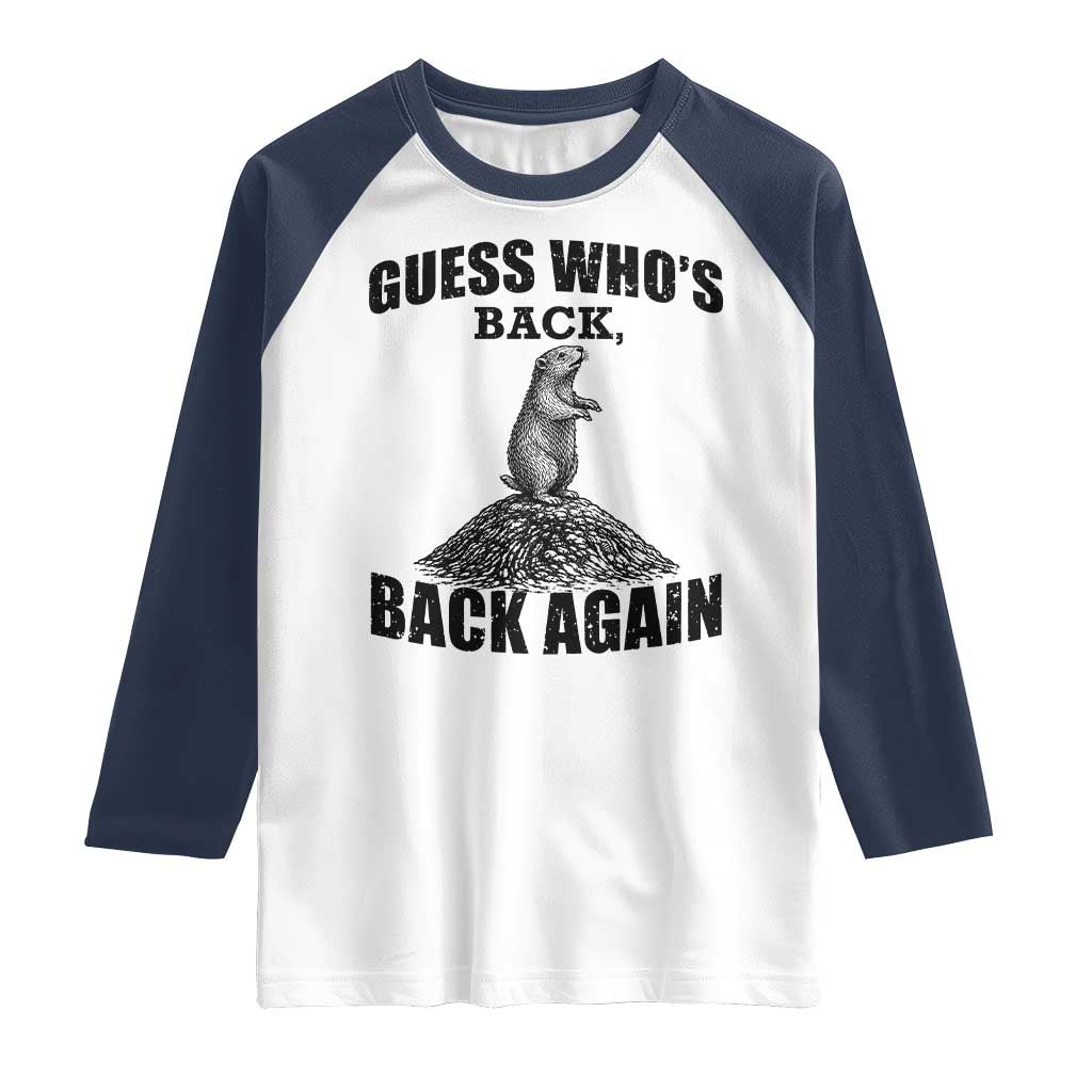 Funny Groundhog Day Raglan Shirt Retro Guess Whos Back TS10 White Navy Print Your Wear