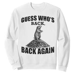 Funny Groundhog Day Sweatshirt Retro Guess Whos Back TS10 White Print Your Wear