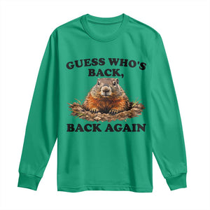 Groundhog Day Long Sleeve Shirt Funny Woodchuck Guess Whos Back TS10 Irish Green Print Your Wear