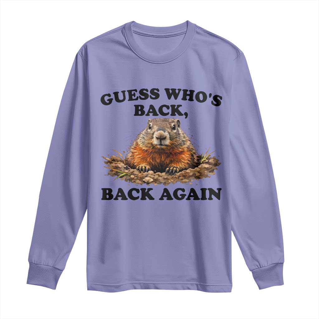 Groundhog Day Long Sleeve Shirt Funny Woodchuck Guess Whos Back TS10 Violet Print Your Wear