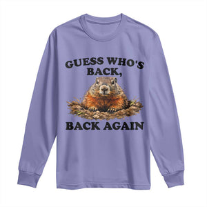 Groundhog Day Long Sleeve Shirt Funny Woodchuck Guess Whos Back TS10 Violet Print Your Wear
